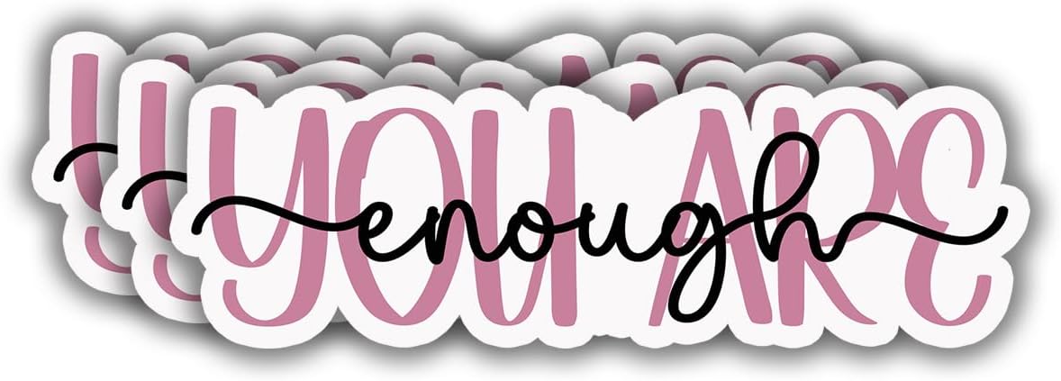 (3pcs) You are Enough Sticker Motivational Sayings Inspirational Quotes Vinyl Decal Stickers for Tumbler Kindle Laptop Water Bottles Phone Books - Size 3x1