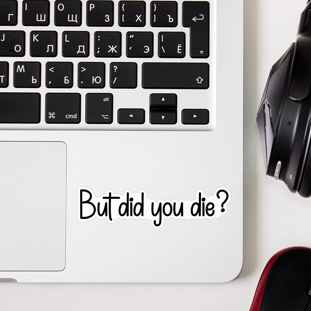 (3pcs) But Did You Die? Stickers for Tumbler Motivational Sarcastic Phrase Inspirational Quote Vinyl Decal for Kindle Laptop Water Bottle Phone Hard Hat - 3x1