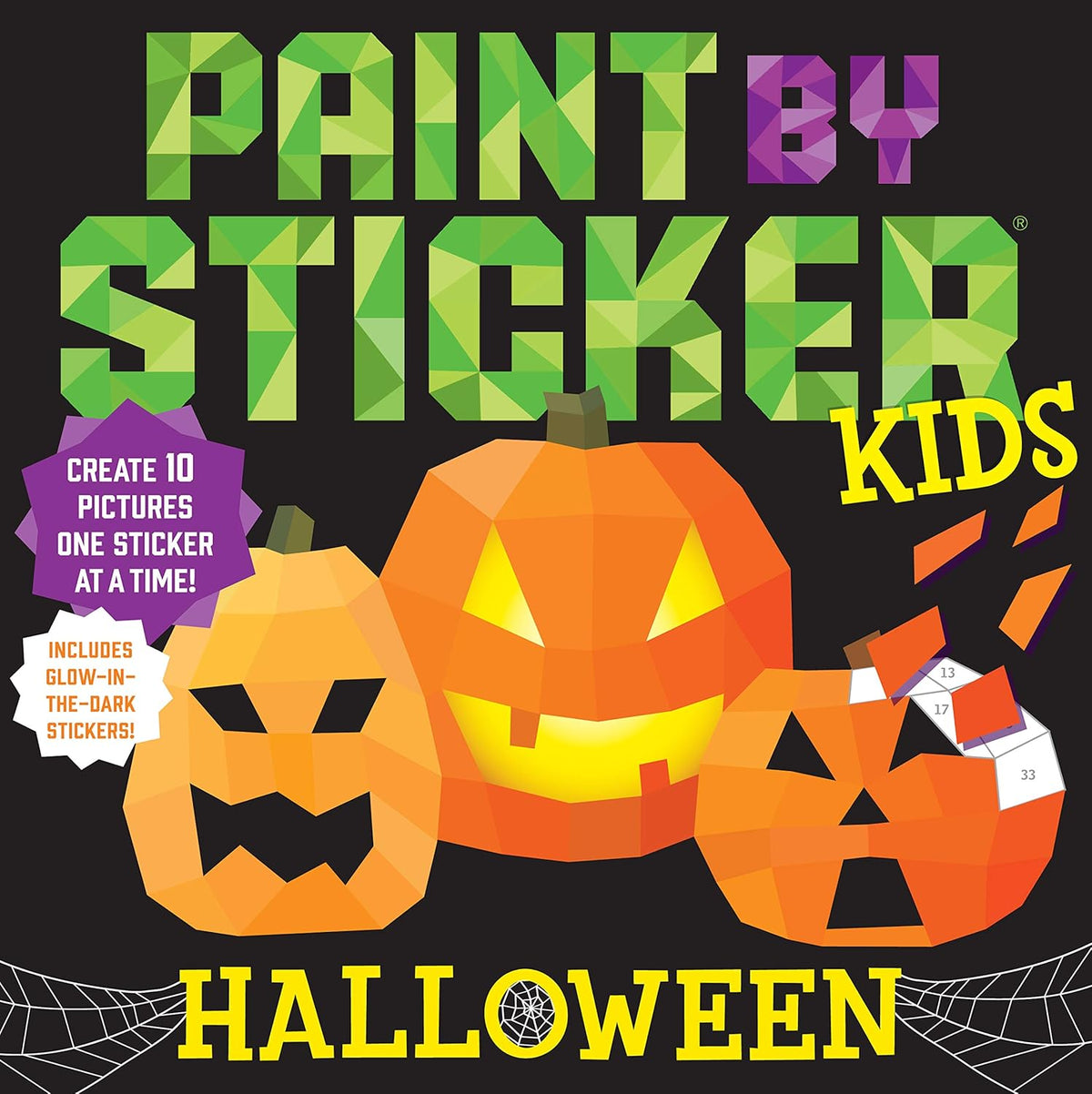 Paint by Sticker Kids (Official): Halloween: Create 10 Pictures One Sticker at a Time! Includes Glow-in-the-Dark Stickers